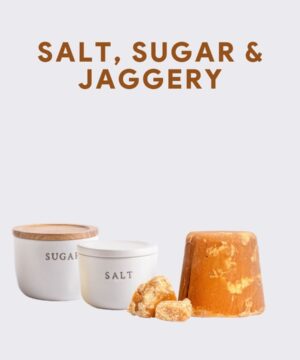 Salt Sugar & Jaggery
